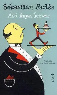 Humor a satira Ásó, kapa, Jeeves - Sebastian Faulks