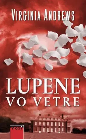 Romantická beletria Lupene vo vetre - Virginia Cleo Andrews
