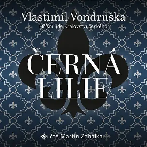 Historické romány Tympanum Černá lilie - audiokniha