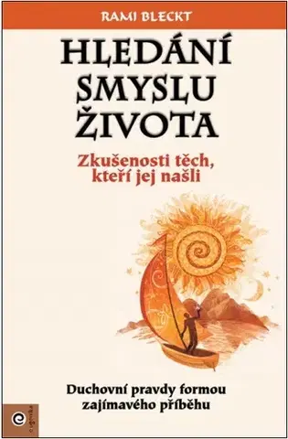 Duchovný rozvoj Hledání smyslu života - Rami Bleckt