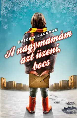 Svetová beletria A nagymamám azt üzeni, bocs - Fredrik Backman