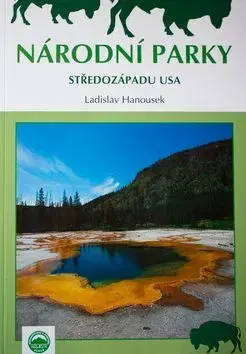 Amerika Národní parky středozápadu USA - Ladislav Hanousek