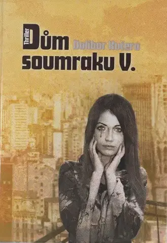 Sci-fi a fantasy Dům soumraku 5 - Dalibor Kučera