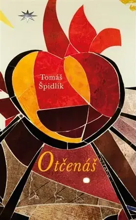 Kresťanstvo Otčenáš - Tomáš Špidlík