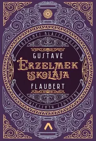 Svetová beletria Érzelmek iskolája - Gustave Flaubert,Albert Gyergyai