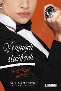 Young adults V tajných službách Protřepat, nelíbat - Ally Carterová