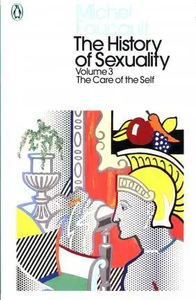 Filozofia The History of Sexuality: 3: The Care of the Self - Michel Foucault
