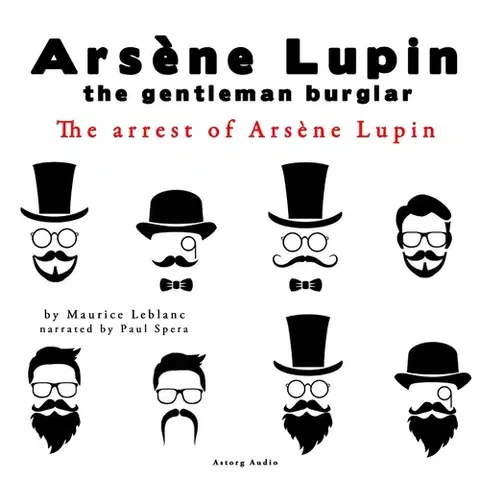 Detektívky, trilery, horory Saga Egmont The Arrest of Arsene Lupin, the Adventures of Arsene Lupin the Gentleman Burglar (EN)