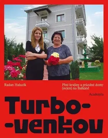 Sociológia, etnológia Turbo-venkov - Radan Haluzík