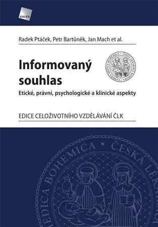 Medicína - ostatné Informovaný souhlas - Petr Bartůněk,Jan Mach,Radek Ptáček