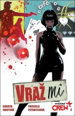 Komiksy Hvězdná CREW 4: Vraž mi - Christa Faust