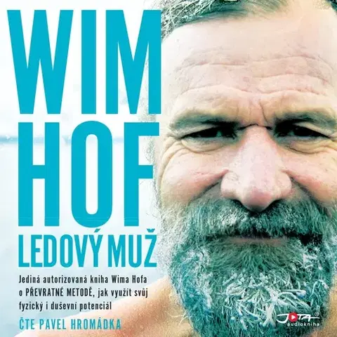 Rozvoj osobnosti Jota Wim Hof. Ledový muž