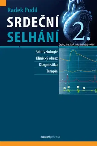 Medicína - ostatné Srdeční selhání, 2. vydání - Radek Pudil