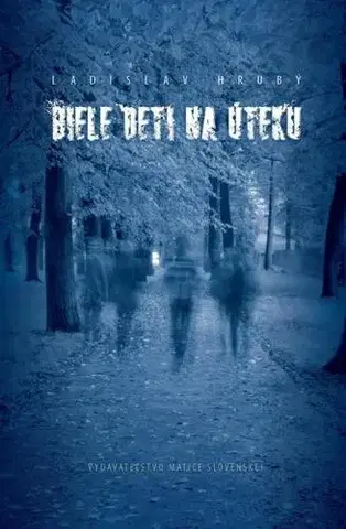 Slovenská beletria Biele deti na úteku - Ladislav Hrubý