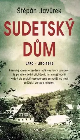 Historické romány Sudetský dům - Štěpán Javůrek