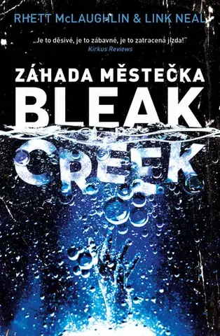 Detektívky, trilery, horory Záhada městečka Bleak Creek - Rhett McLaughlin,Link Neal