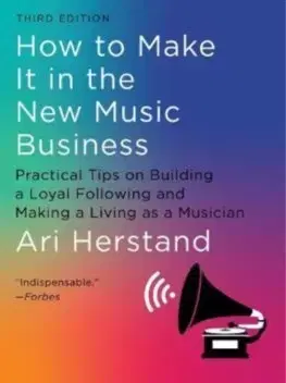 Hudba - noty, spevníky, príručky How To Make It in the New Music Business - Ari Herstand