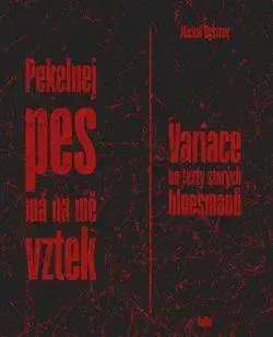 Česká poézia Pekelnej pes má na mě vztek - Michal Bystrov