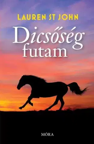 Pre deti a mládež - ostatné Dicsőség futam - Lauren St John,Júlia Lázár