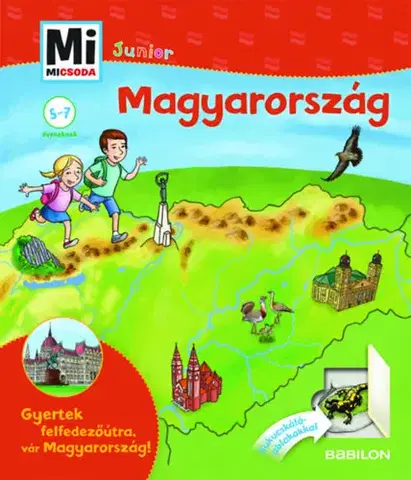 Encyklopédie pre deti a mládež - ostatné Magyarország - Kukucskáló ablakokkal - Mi Micsoda Junior - Kolektív autorov