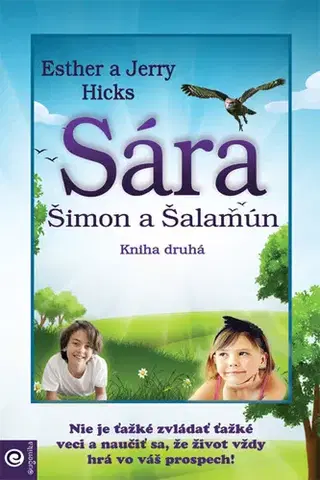 Ezoterika - ostatné Sára, Šimon a Šalamún - Jerry Hicks,Esther Hicks,Zuzana Šestáková
