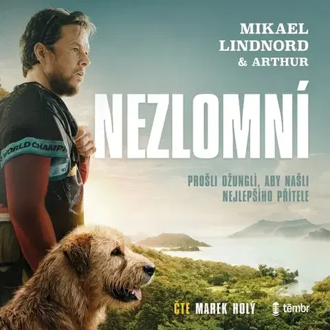 Biografie - ostatné Témbr Nezlomní: Prošli džunglí, aby našli nejlepšího přítele