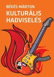 Sociológia, etnológia Kulturális hadviselés - Márton Békés