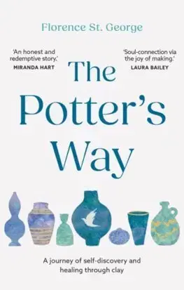 Biografie - ostatné The Potter's Way - Florence St. George