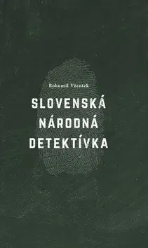 Detektívky, trilery, horory Slovenská národná detektívka - Bohumil Vžentek