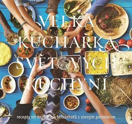 Kuchárky - ostatné Velká kuchařka světových kuchyní
