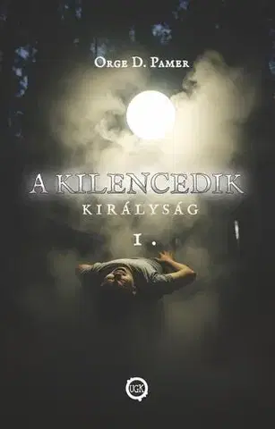 Sci-fi a fantasy A kilencedik királyság 1. - Orge D. Pamer