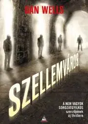 Detektívky, trilery, horory Szellemváros - Dan Wells