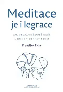 Joga, meditácia Meditace je i legrace - František Tichý