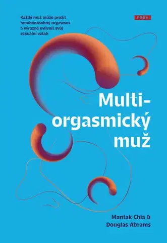 Sex a erotika Multiorgasmický muž - Chia Mantak,Douglas Abrams,Pavel Toman