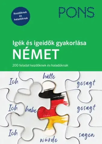 Gramatika a slovná zásoba PONS Igék és igeidők gyakorlása - Német - 200 feladat kezdőknek és haladóknak - Alke Hauschild
