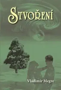 Ezoterika - ostatné Stvoření - Vladimír Megre,Valentýna Lymarenko-Novodarská