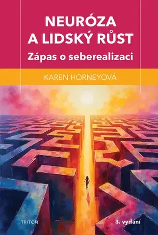 Psychológia, etika Neuróza a lidský růst - Karen Horneyová