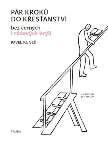 Náboženstvo - ostatné Pár kroků do křesťanství - Pavel Kuneš