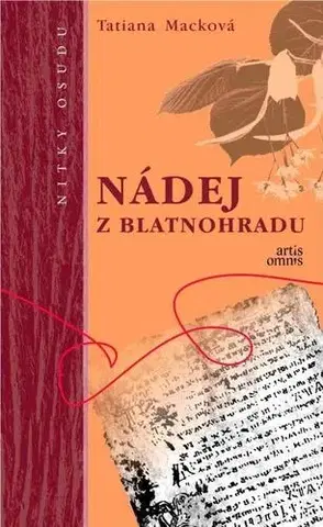Historické romány Nádej z Blatnohradu - Tatiana Macková
