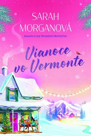 Romantická beletria Vianoce vo Vermonte - Sarah Morgan