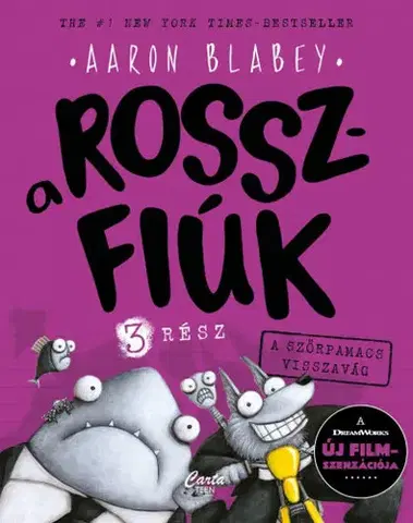 Dobrodružstvo, napätie, western A rosszfiúk 3: A szőrpamacs visszavág - Aaron Blabey,Kata Rehova