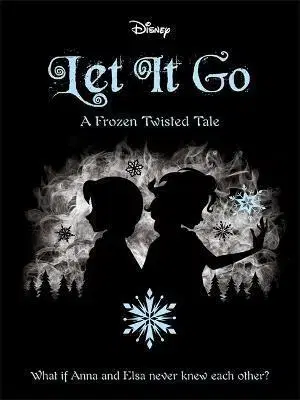 Rozprávky Disney Frozen: Let It Go - Jen Calonita