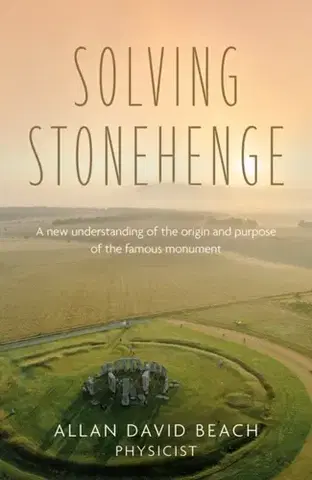 História Solving Stonehenge - Allan David Beach