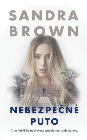Detektívky, trilery, horory Nebezpečné puto - Sandra Brown,Barbora Andrezálová