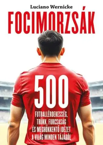 Futbal, hokej Focimorzsák - Luciano Wernicke