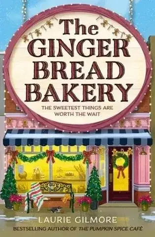 Romantická beletria The Gingerbread Bakery - Laurie Gilmore