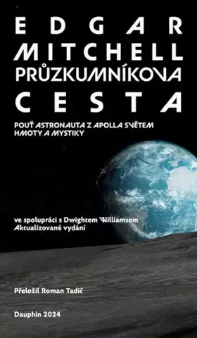 Ezoterika - ostatné Průzkumníkova cesta - Edgar Dean Mitchell,Roman Tadič