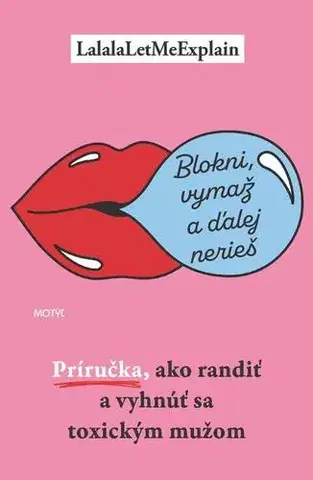 Zdravie, životný štýl - ostatné Blokni, vymaž a ďalej nerieš - LalalaLetMeExplain
