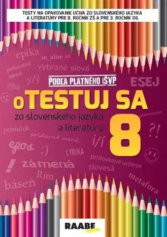 Slovenský jazyk Otestuj sa zo slovenského jazyka a literatúry 8 - Kolektív autorov