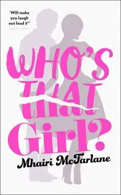 Cudzojazyčná literatúra Who´s That Girl - Mhairi McFarlane